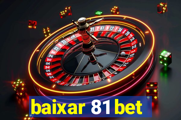 baixar 81 bet